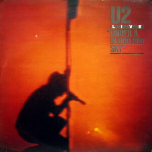 U2 – Under A Blood Red Sky (Live)