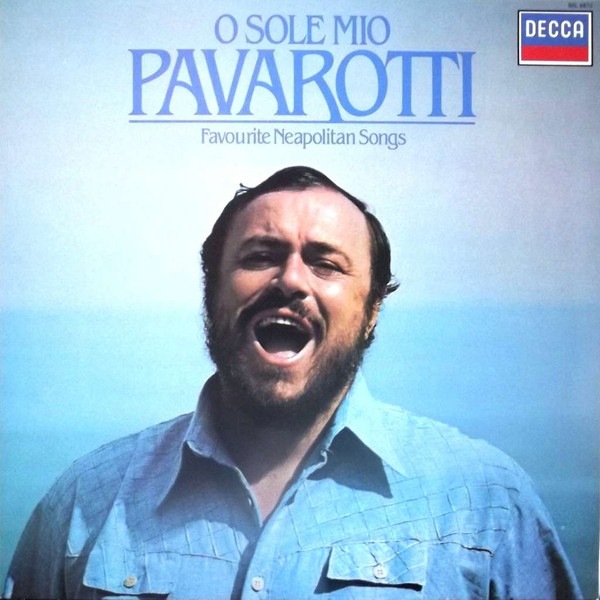 Luciano Pavarotti – O Sole Mio (Favourite Neapolitan Songs)