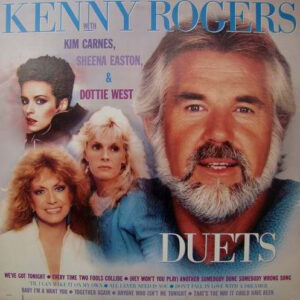 Kenny Rogers With Kim Carnes, Sheena Easton & Dottie West – Duets