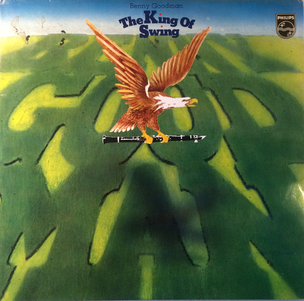 Benny Goodman – The King Of Swing