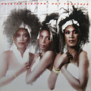 Pointer Sisters – Hot Together