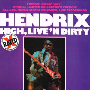 Jimi Hendrix – High, Live'n Dirty