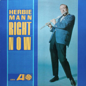 Herbie Mann – Right Now