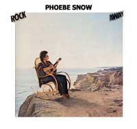 Phoebe Snow – Rock Away