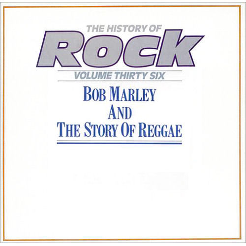 Bob Marley / Various – The History Of Rock (Volume Thirty Six)