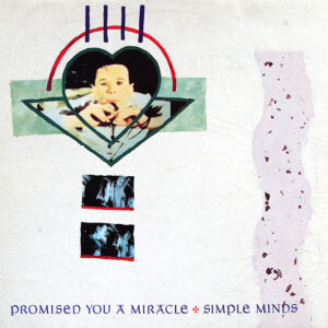 Simple Minds – Promised You A Miracle