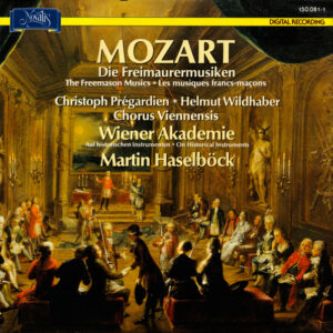 Wolfgang Amadeus Mozart – Die Freimaurermusiken • The Freemason Musics • Les musiques francs-macons