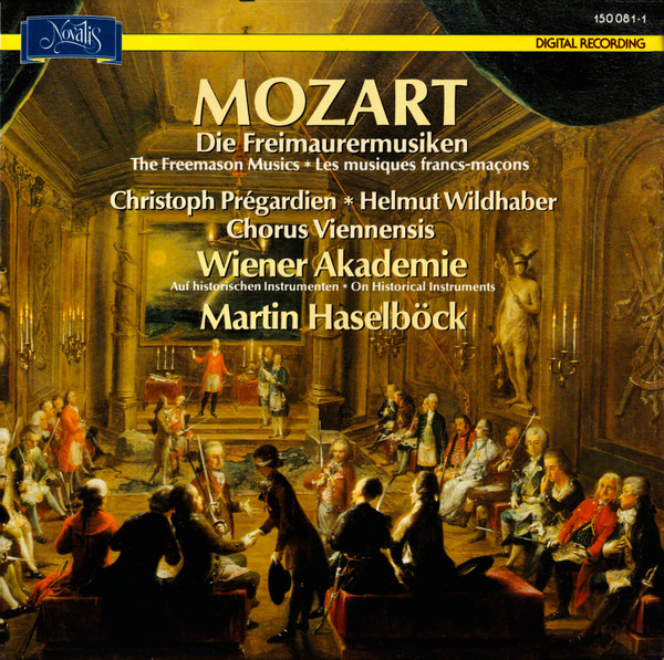 Wolfgang Amadeus Mozart – Die Freimaurermusiken • The Freemason Musics • Les musiques francs-macons