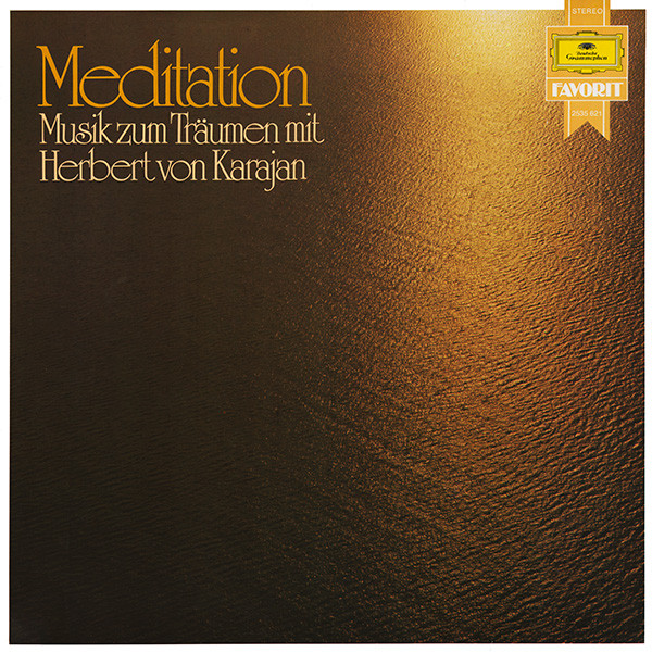 Herbert von Karajan, Berliner Philharmoniker – Meditation - Musik Zum Träumen