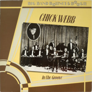 Chick Webb – In The Groove