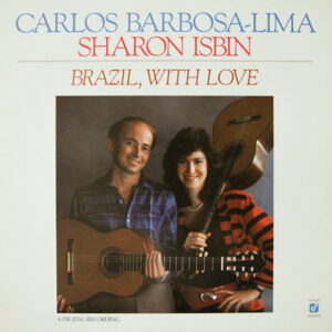 Carlos Barbosa-Lima, Sharon Isbin – Brazil, With Love