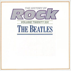 Beatles, The – The History Of Rock (Volume Twenty Six)