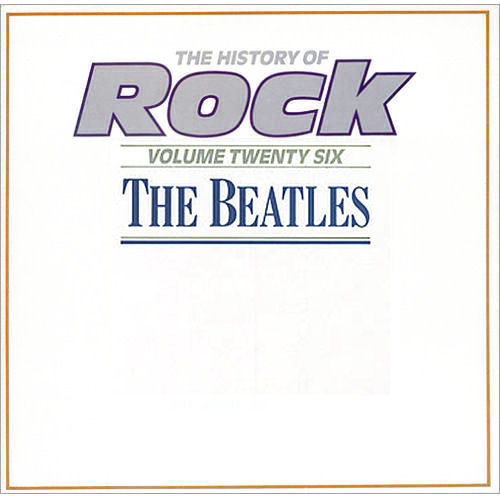 Beatles, The – The History Of Rock (Volume Twenty Six)