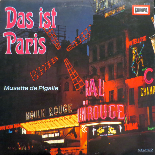Marcel Dupont Und Das Musette-Ensemble Pigalle – Das Ist Paris