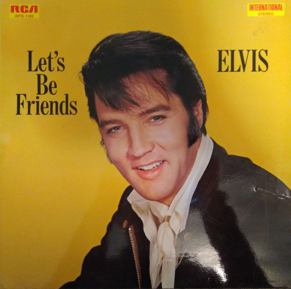 Elvis Presley – Let's Be Friends