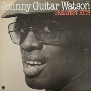 Johnny Guitar Watson – Greatest Hits
