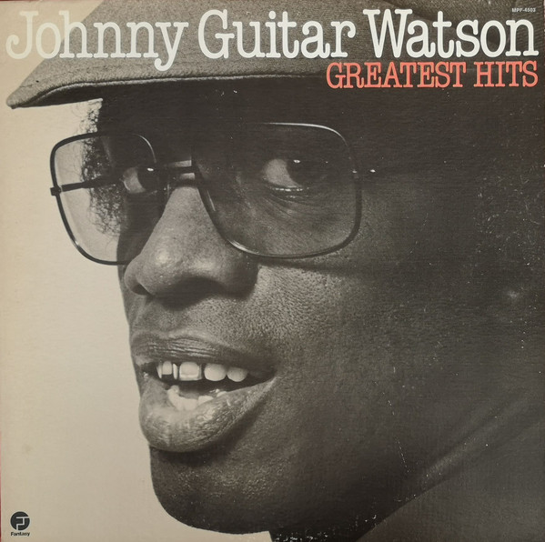 Johnny Guitar Watson – Greatest Hits