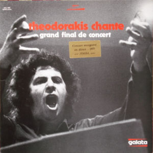 Mikis Theodorakis – Theodorakis Chante, Grand Final De Concert