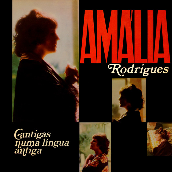Amália Rodrigues – Cantigas Numa Língua Antiga