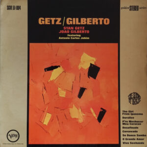 Stan Getz / João Gilberto – Getz / Gilberto