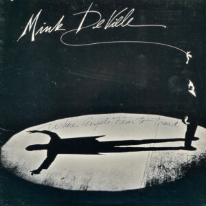 Mink DeVille – Where Angels Fear To Tread