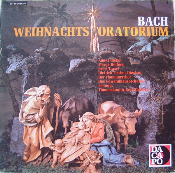 Johann Sebastian Bach - Agnes Giebel, Marga Höffgen, Josef Traxel, Dietrich Fischer-Dieskau, Thomanerchor, Gewandhausorchester Leipzig Leitung: Kurt Thomas – Weihnachtsoratorium