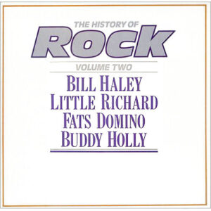 Bill Haley / Little Richard / Fats Domino / Buddy Holly – The History Of Rock (Volume Two)