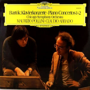 Béla Bartók, Chicago Symphony Orchestra, Maurizio Pollini • Claudio Abbado – Klavierkonzerte = Piano Concertos 1 + 2