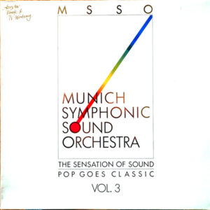 Munich Symphonic Sound Orchestra – The Sensation Of Sound - Pop Goes Classic Vol. 3