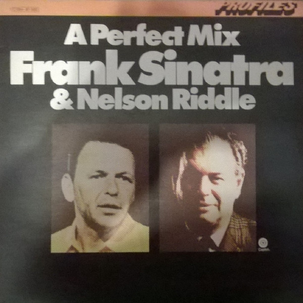 Frank Sinatra & Nelson Riddle – A Perfect Mix Frank Sinatra & Nelson Riddle