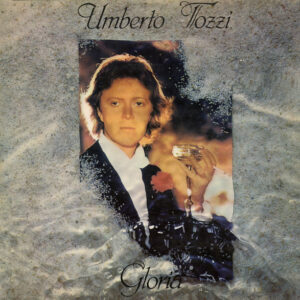 Umberto Tozzi – Gloria