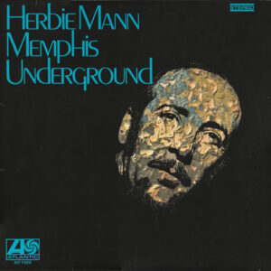 Herbie Mann – Memphis Underground