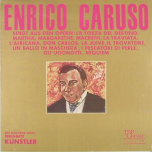 Enrico Caruso – Enrico Caruso Singt Aus Opern