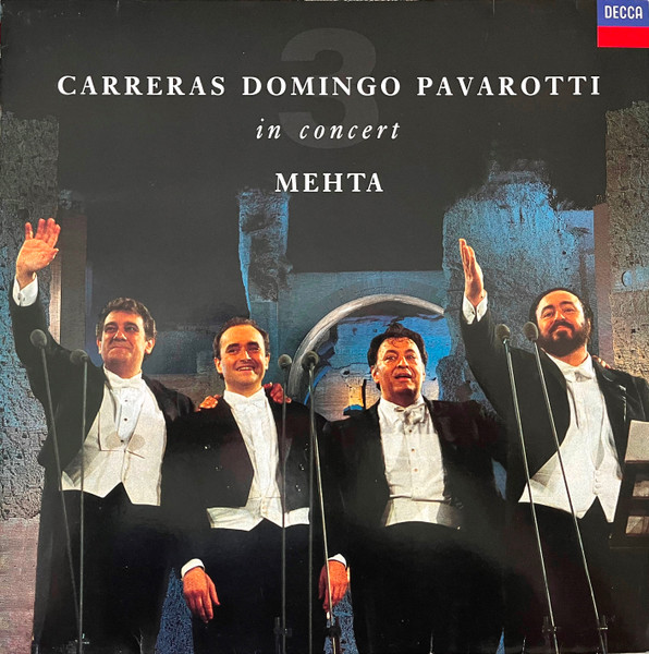 José Carreras, Placido Domingo, Luciano Pavarotti, Zubin Mehta – In Concert