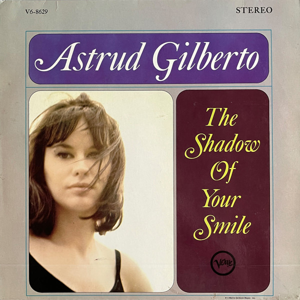 Astrud Gilberto – The Shadow Of Your Smile