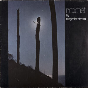 Tangerine Dream – Ricochet
