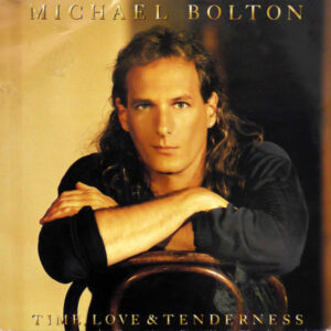 Michael Bolton – Time, Love & Tenderness
