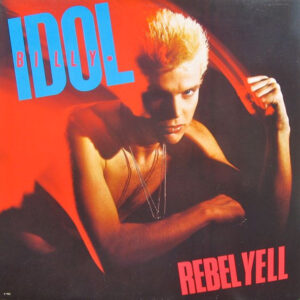 Billy Idol – Rebel Yell