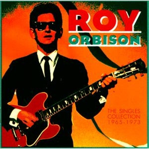 Roy Orbison – The Singles Collection 1965-1973