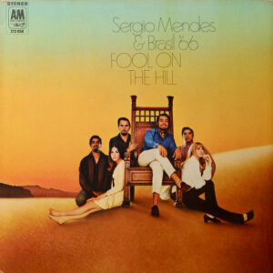 Sérgio Mendes & Brasil '66 – Fool On The Hill